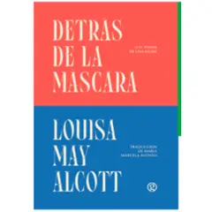 EDICIONES GODOT - Libro Detrás de la máscara - Louisa May Alcott