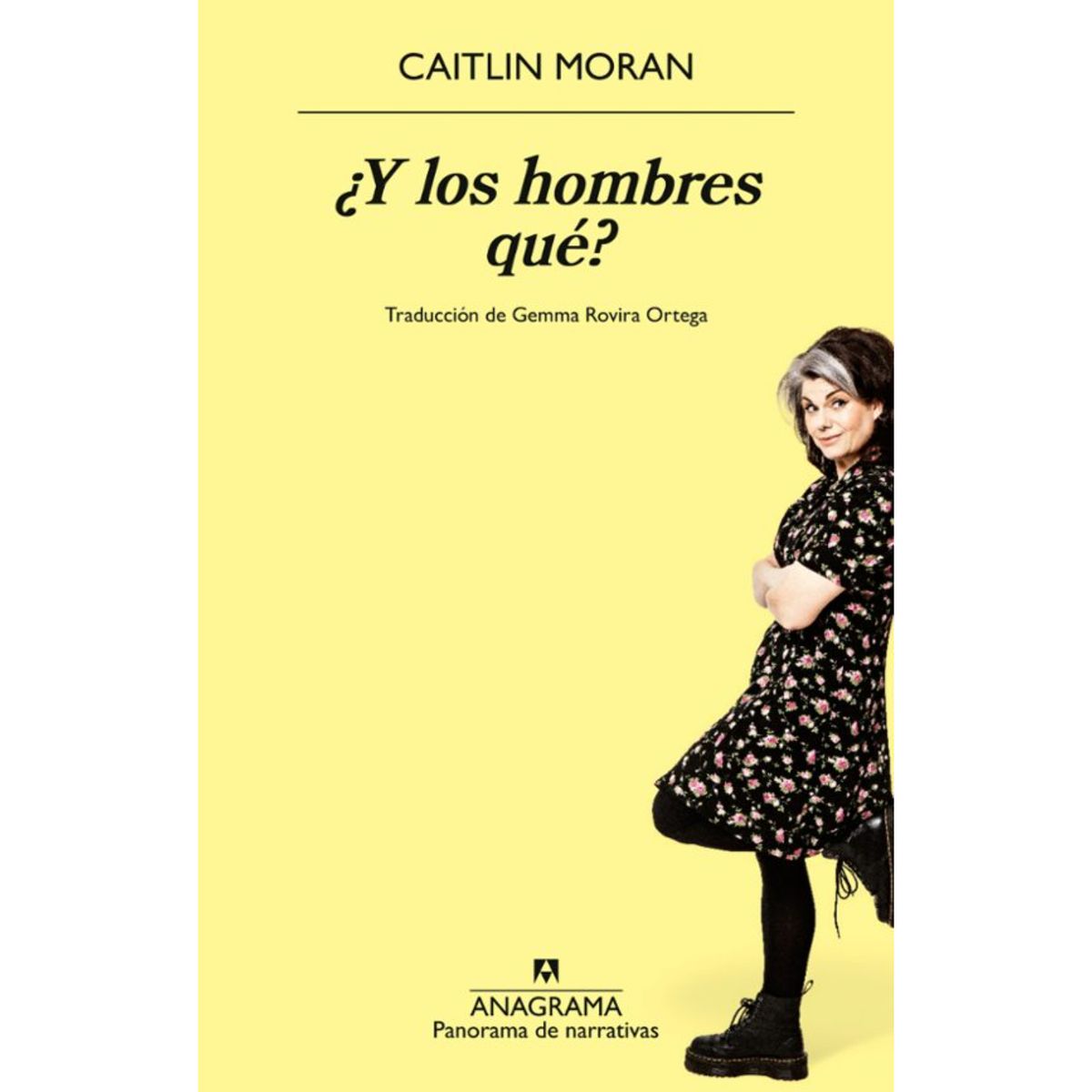 ANAGRAMA - ¿Y Los Hombres Que? - Autor(a):  Caitlin Moran