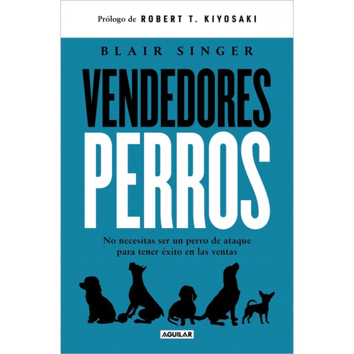 AGUILAR - Vendedores Perros - Autor(a):  Blair Singer