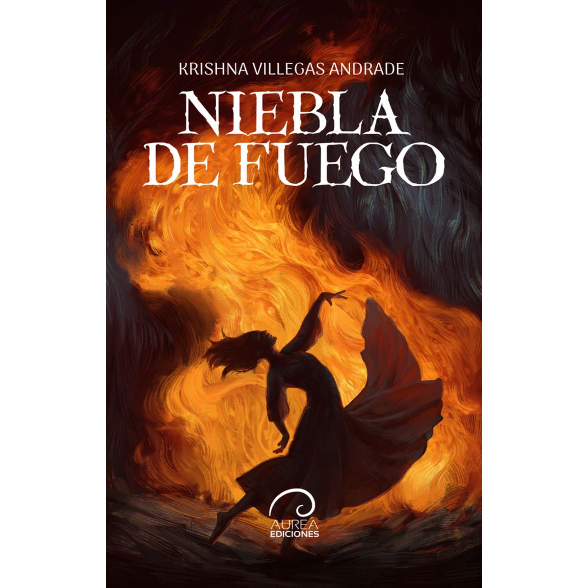 AUREA EDICIONES - Niebla De Fuego - Autor(a):  Krishna Villegas Andrade