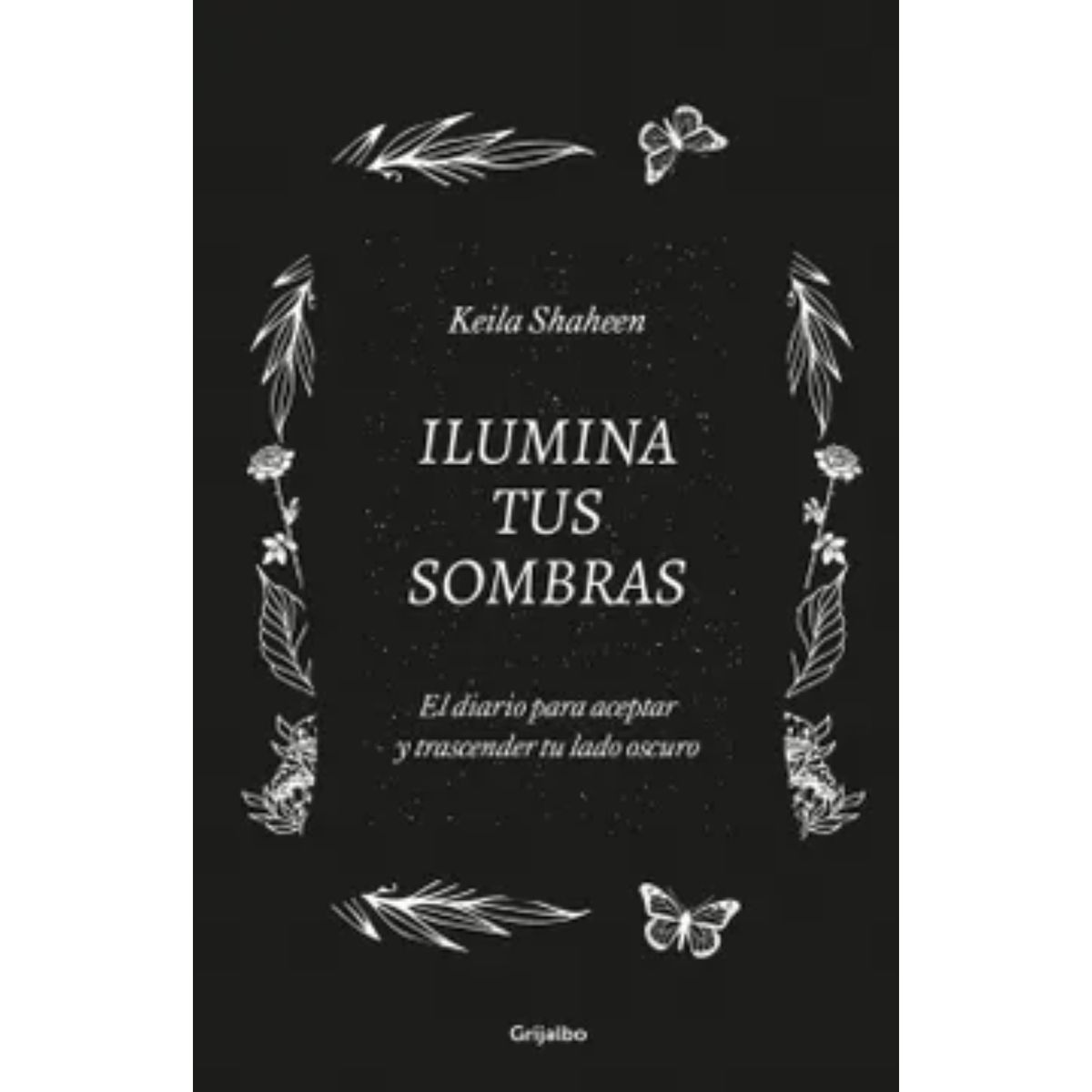 GRIJALBO - Ilumina Tus Sombras. El Diario Para Acep