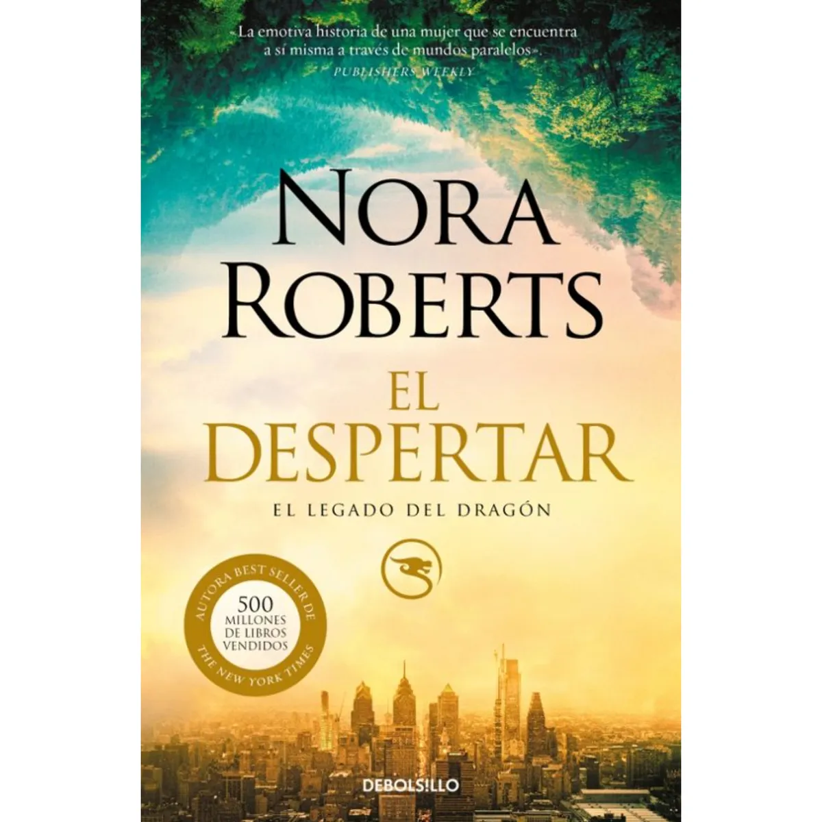 DEBOLSILLO - El Despertar - Autor(a):  Nora Roberts