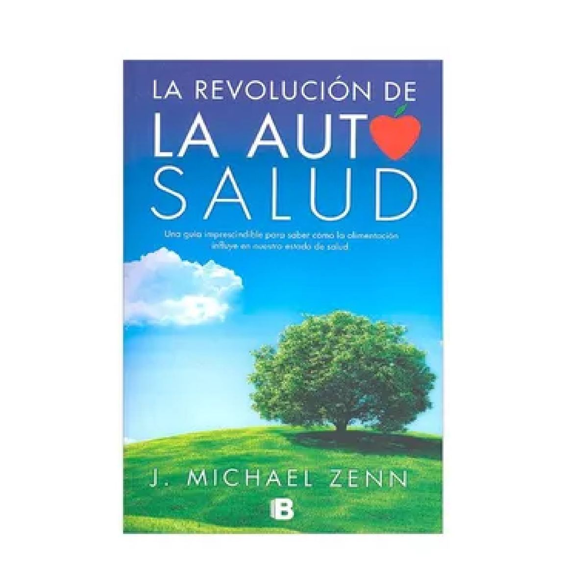 EDICIONES B - La revolucion de la autosalud