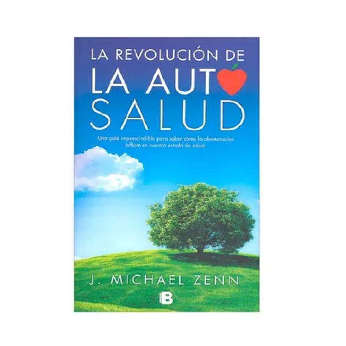 EDICIONES B - La revolucion de la autosalud