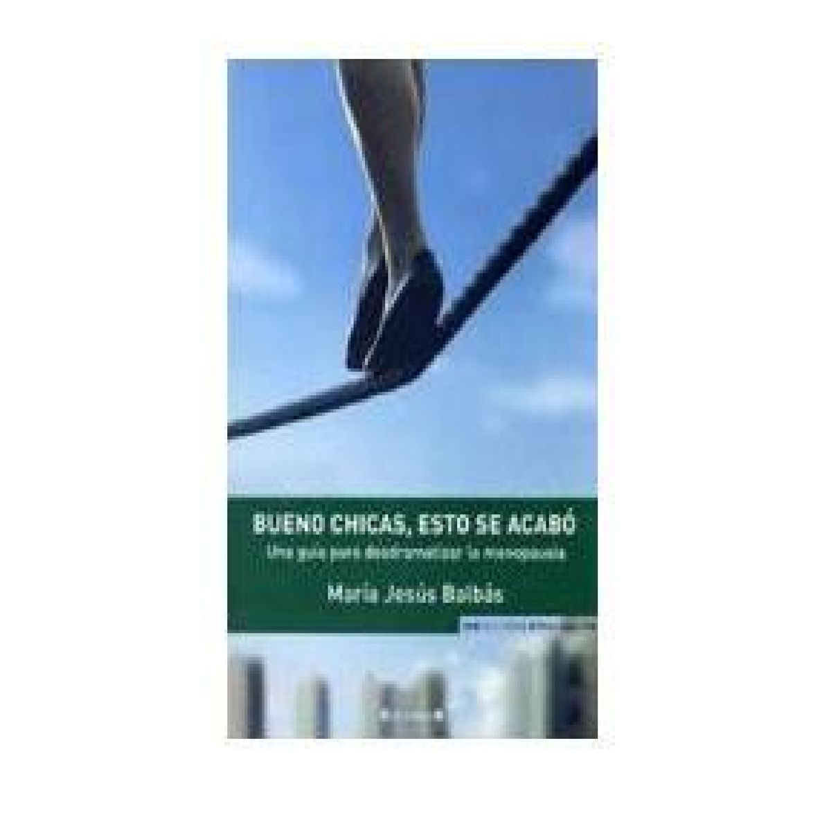 EDICIONES B - Bueno Chicas Esto Se Acabó