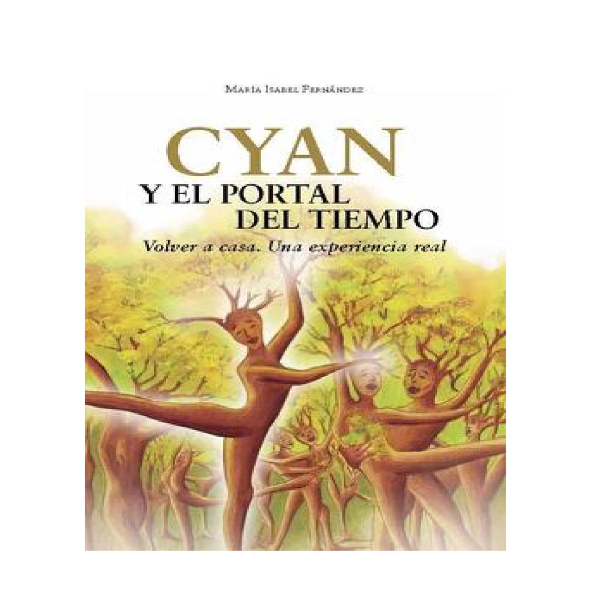 RIL EDITORES - cyan y el portal del tiempo volver a casa una experiencia real