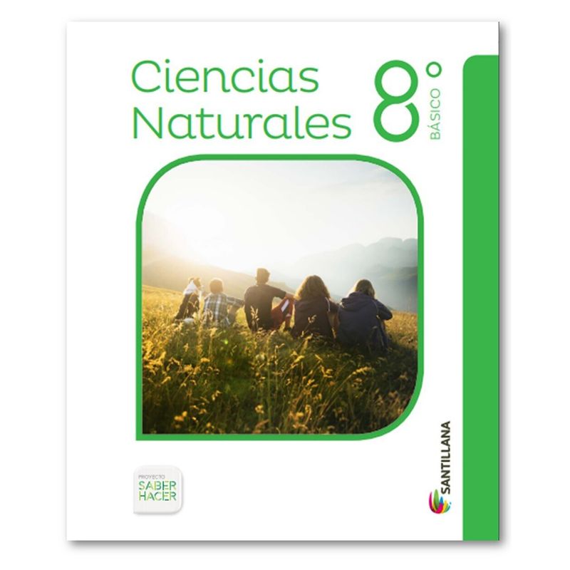 SANTILLANA - Ciencias Naturales 8 Básico Saber Hacer