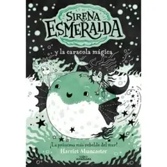 ALFAGUARA INFANTIL - Sirena Esmeralda Y La Caracola Mágica