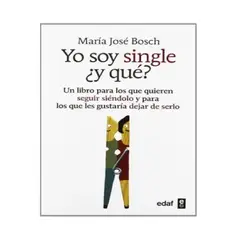 EDAF - Yo soy Single ¿Y Que María José Bosch