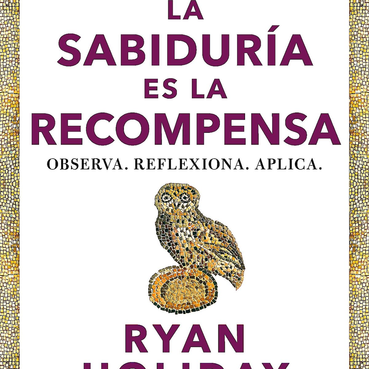 CONECTA - Libro La sabiduría es la recompensa - Ryan Holiday