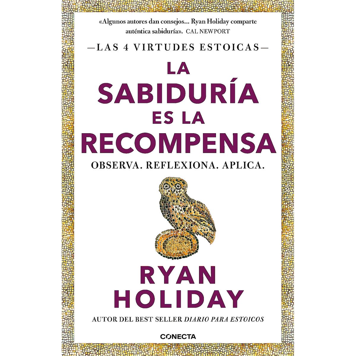 CONECTA - Libro La sabiduría es la recompensa - Ryan Holiday