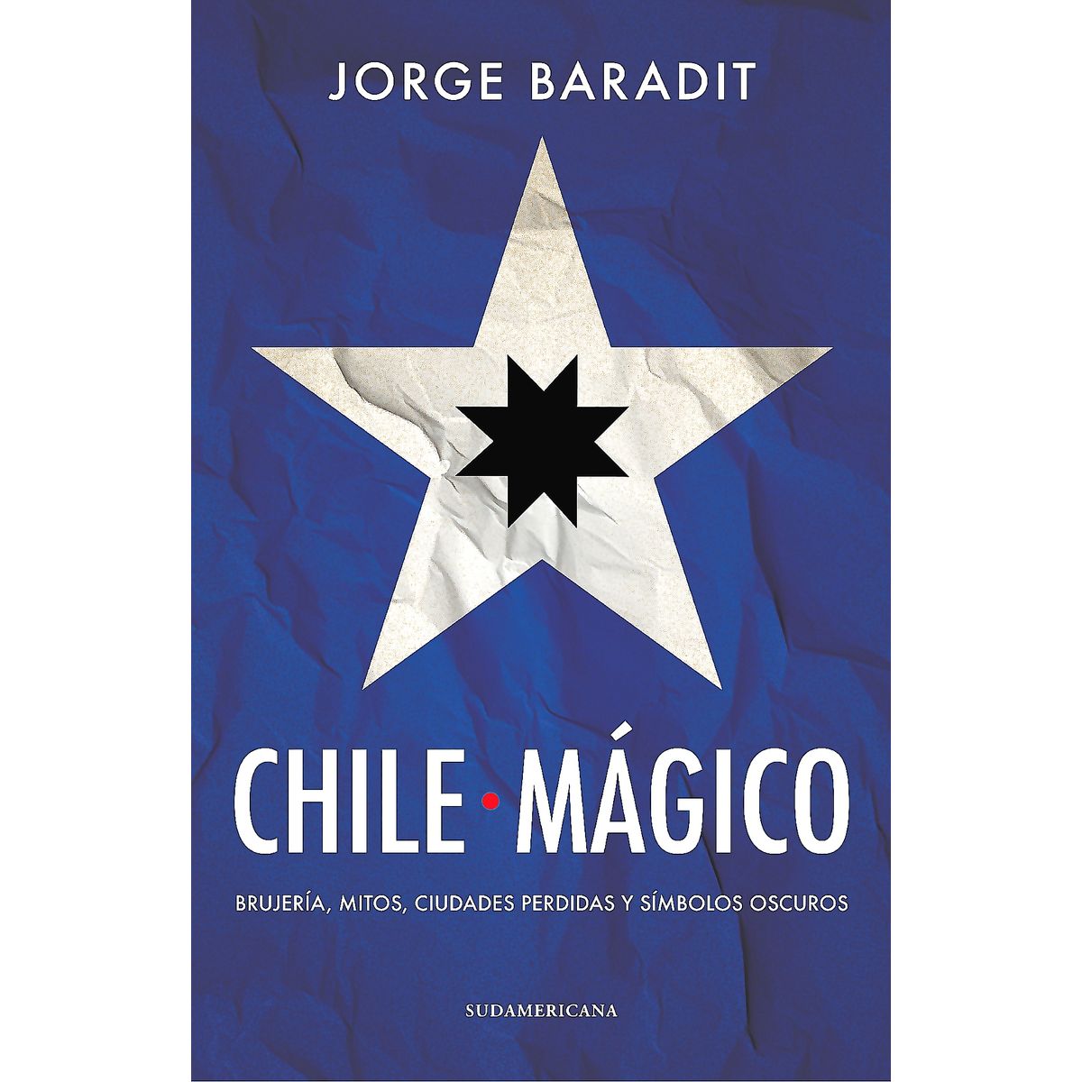 SUDAMERICA - Libro Chile mágico - JORGE BARADIT