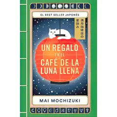 PLAZA & JANES - Libro Un regalo en El Café de la Luna Llena - Mai Mochizuki