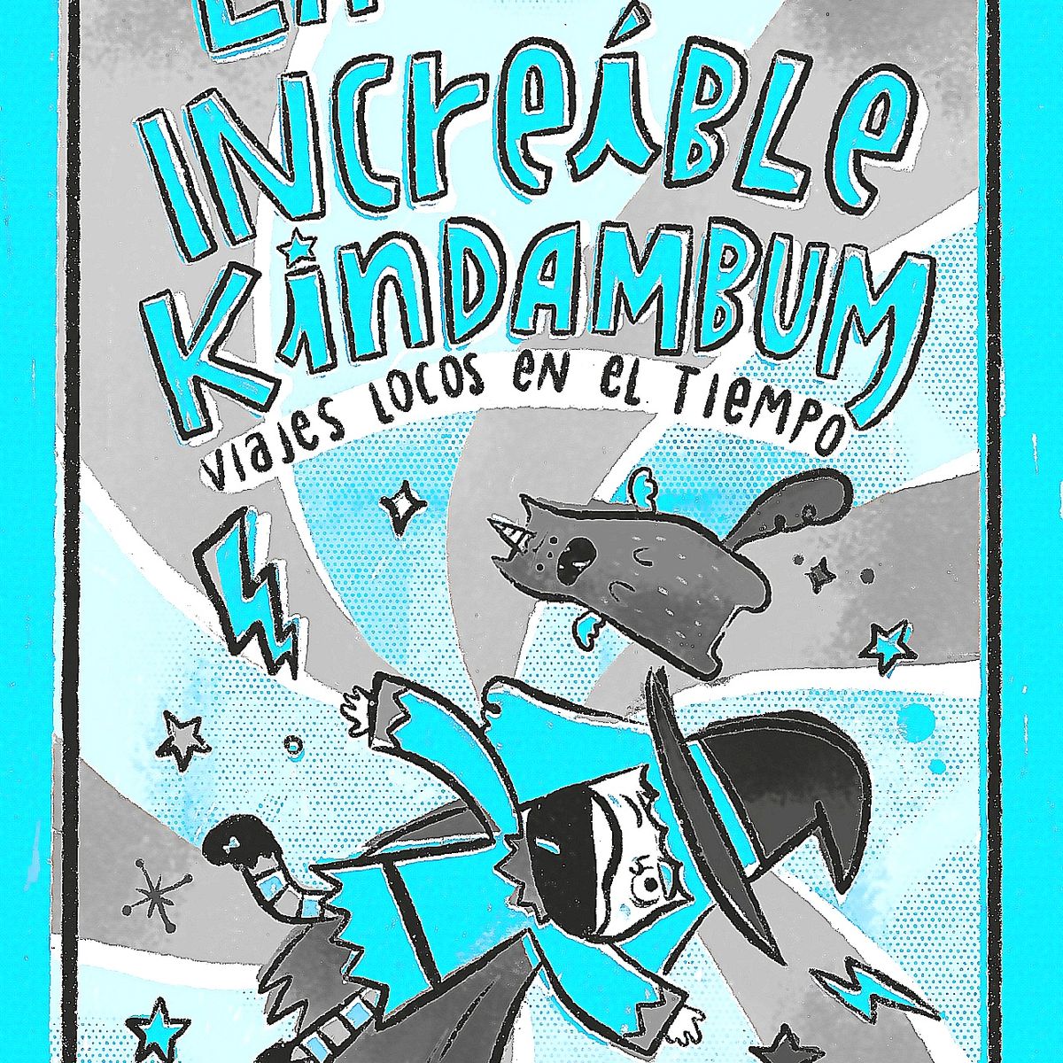 B DE BLOK - Libro La increíble Kindambum - Fabián Rivas