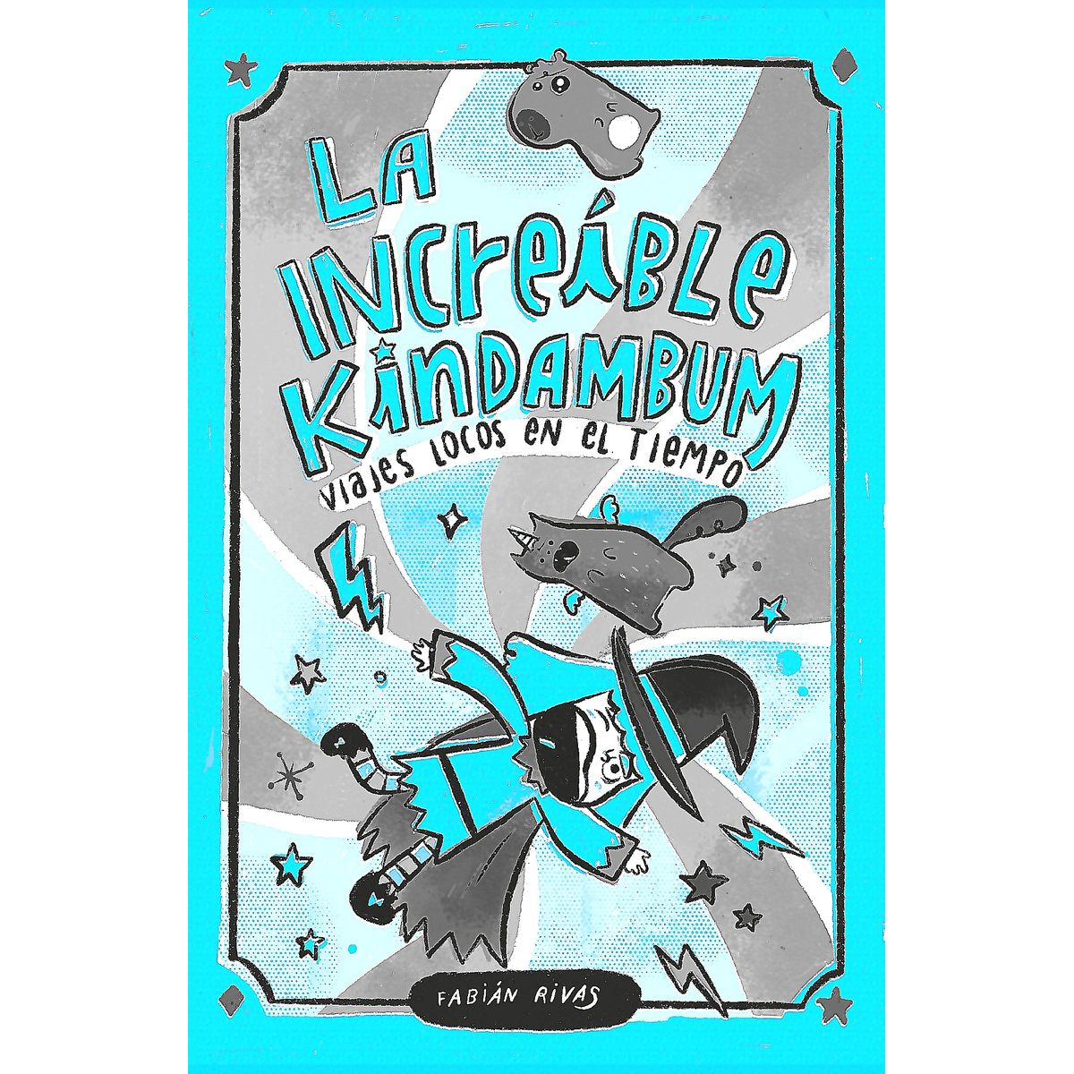 B DE BLOK - Libro La increíble Kindambum - Fabián Rivas