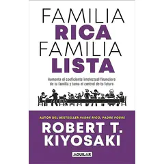 AGUILAR - Libro Familia rica, familia lista - Robert T. Kiyosaki