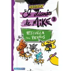 EDICIONES MARTINEZ ROCA - El Diario De Mike 3 Escuela Para Perros
