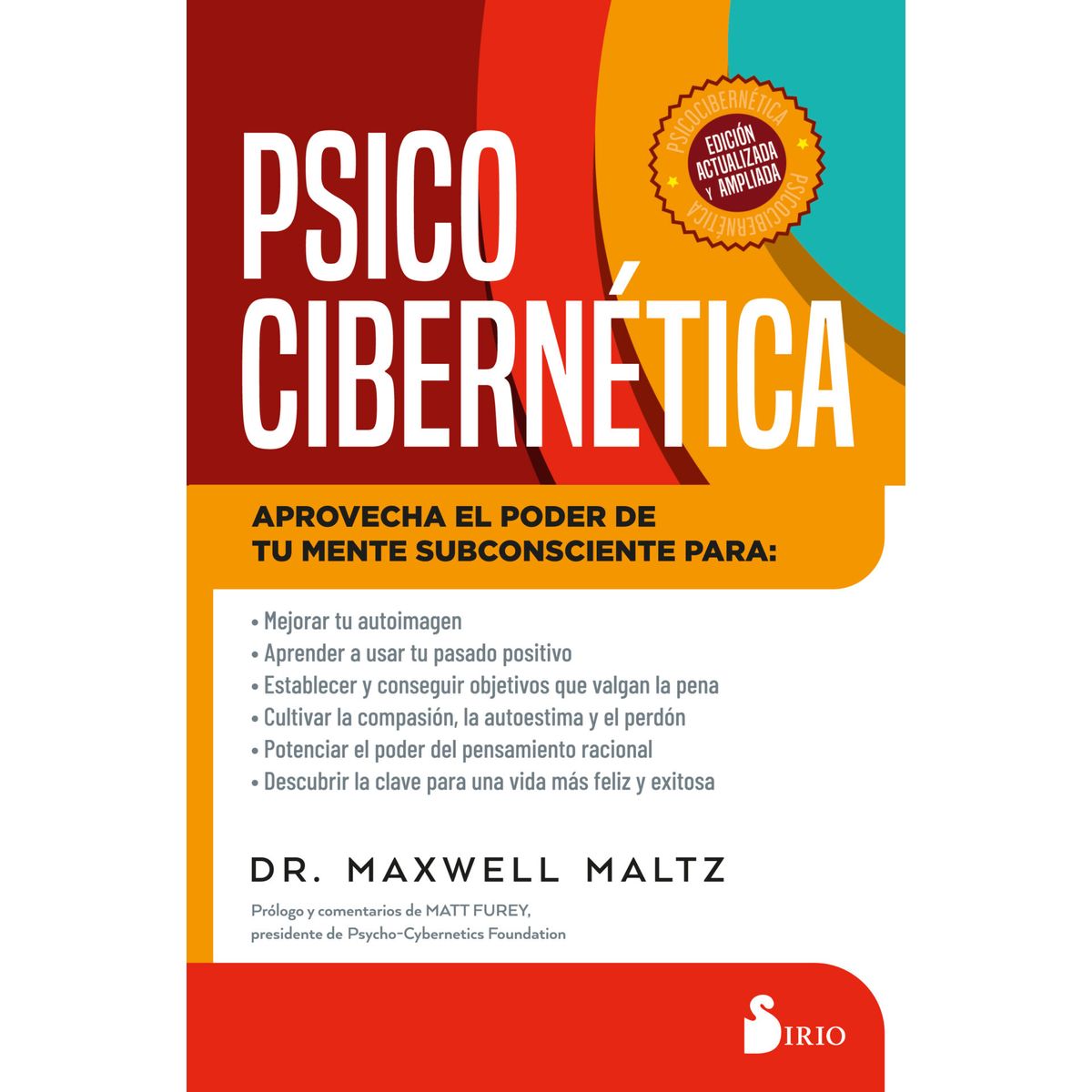 SIRIO EDITORIAL - Psicocibernética. Aprovecha el poder de tu mente
