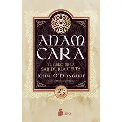 SIRIO EDITORIAL - Anam Cara. El libro de la sabiduria celta. Ed 25° Aniv.