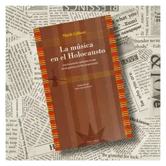 GENERICO - La Música en el Holocausto -Shirli Gilbert- Libro