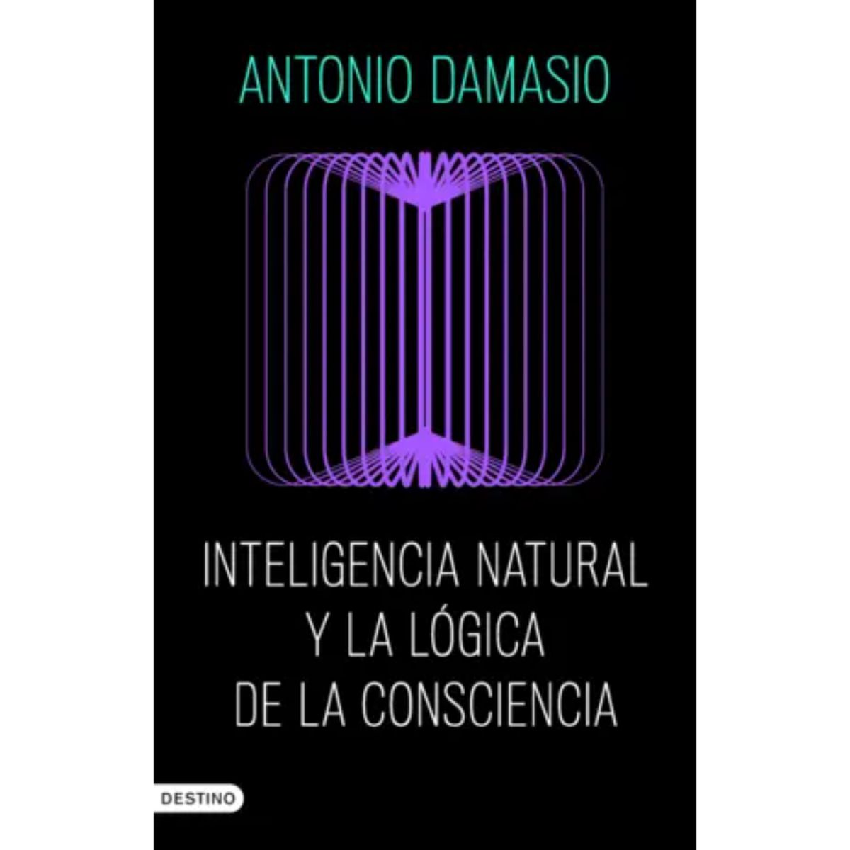 DESTINO - Inteligencia Natural Y La Lógica De La Consciencia
