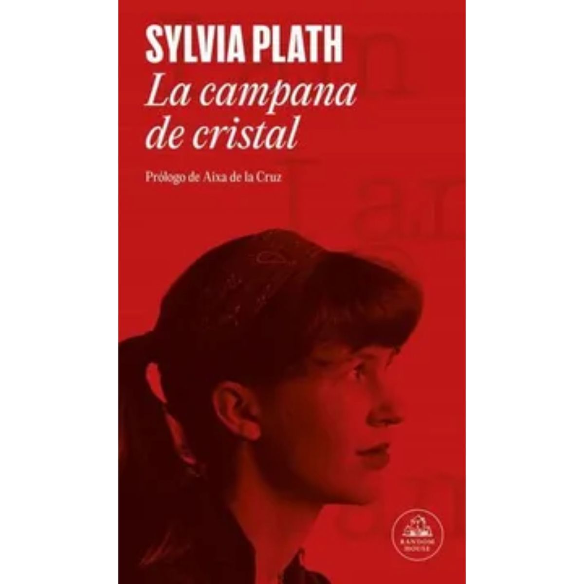 LITERATURA RANDOM HOUSE - La Campana De Cristal