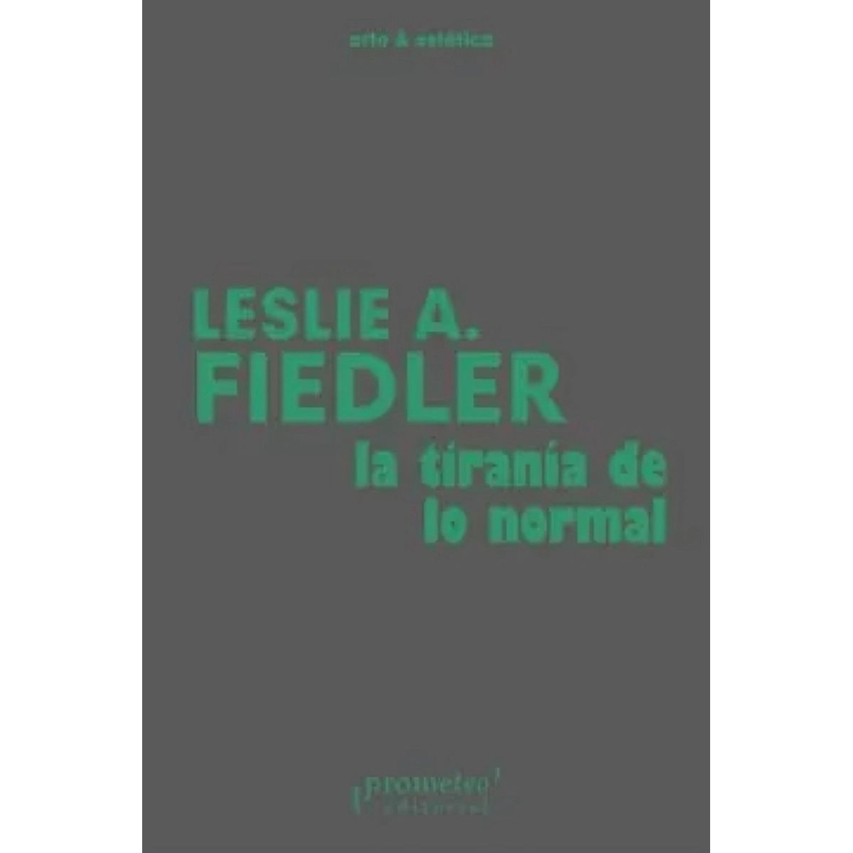 TOP10BOOKS - LIBRO La Tiranía De Lo Normal - La Tiranía De Lo Normal