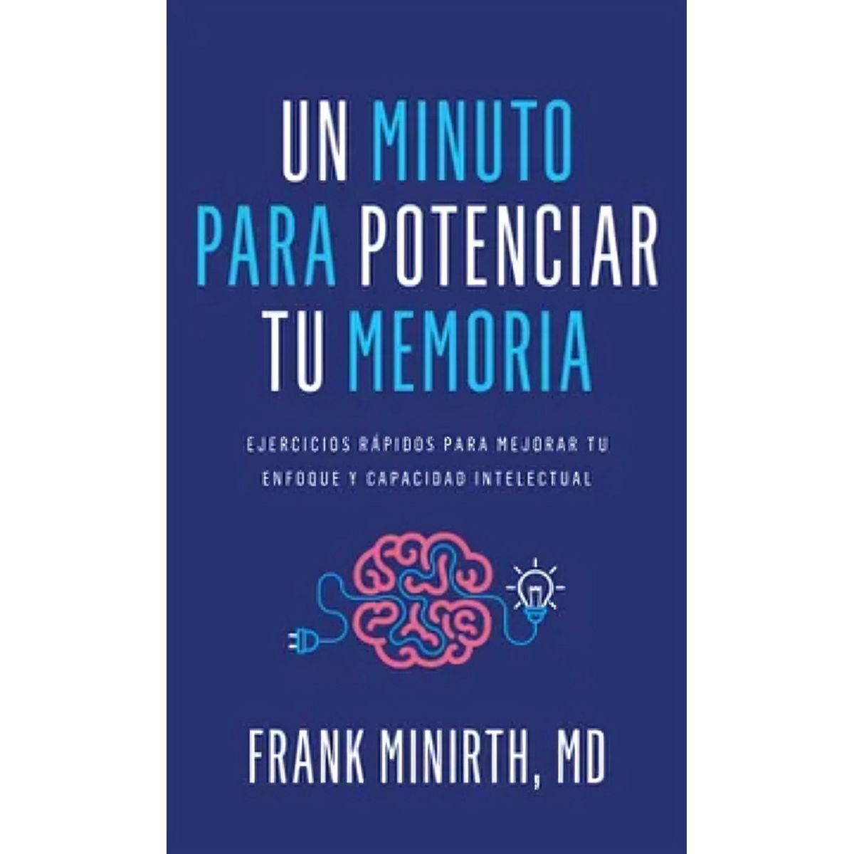 TOP10BOOKS - LIBRO Un Minuto Para Potenciar Tu Memoria - Un Minuto Para Potenciar Tu Memoria