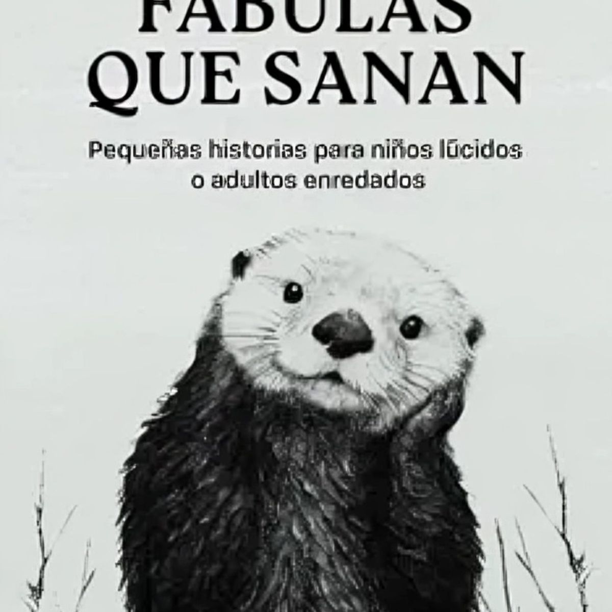 TOP10BOOKS - LIBRO Fábulas Que Sanan - Fábulas Que Sanan