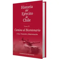 TOP10BOOKS - LIBRO Historia Del Ejercito De Chile. Tomo IV Camino Al Bicentenario