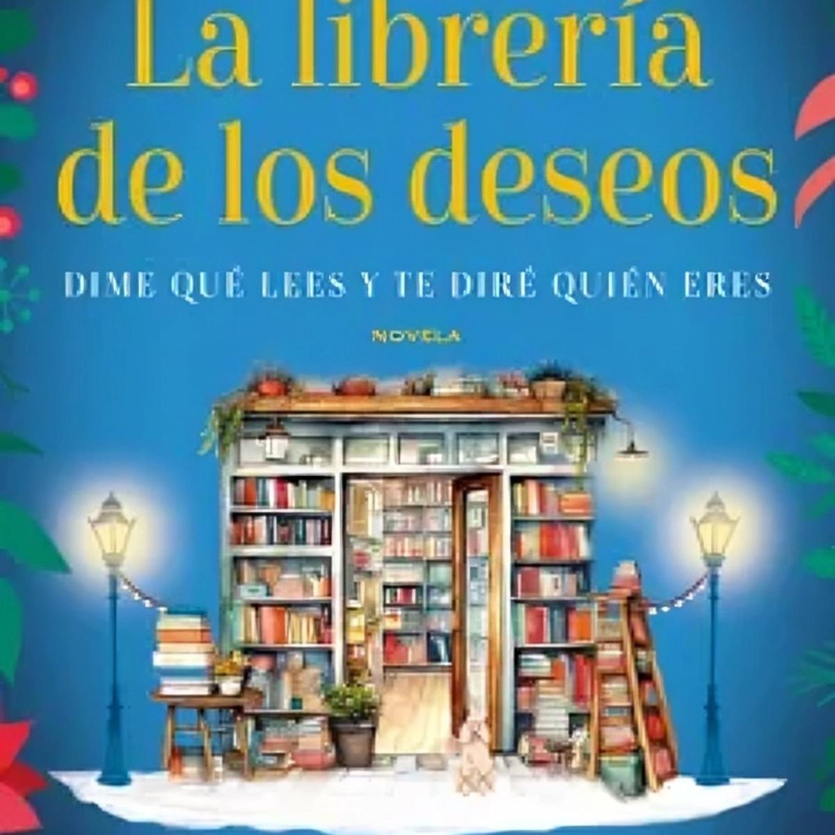 TOP10BOOKS - LIBRO La Librería De Los Deseos - La Librería De Los Deseos