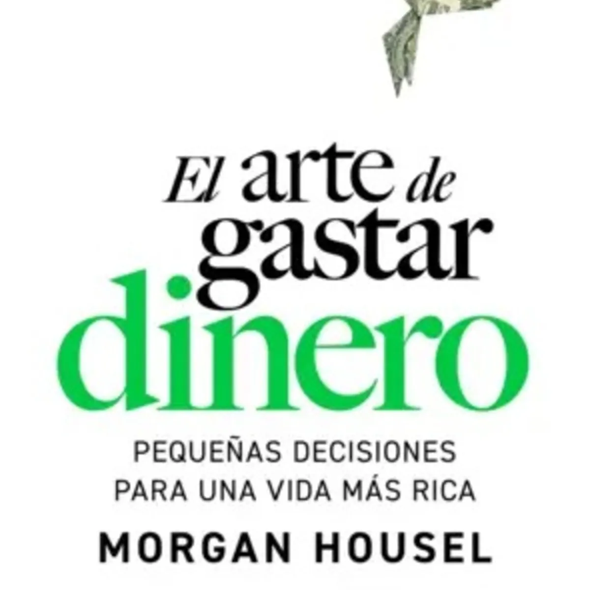 TOP10BOOKS - LIBRO El Arte De Gastar Dinero - El Arte De Gastar Dinero