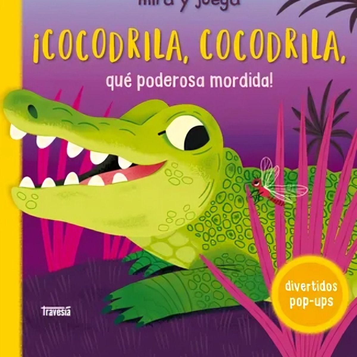 TOP10BOOKS - LIBRO ¡cocodrilo, Cocodrilo, Que Poderosa Mordida