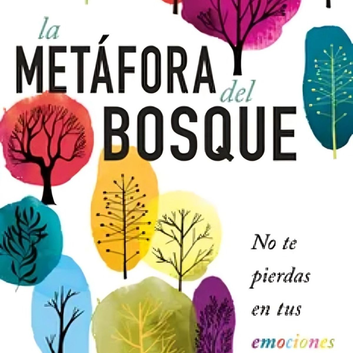 TOP10BOOKS - LIBRO La Metáfora Del Bosque - La Metáfora Del Bosque