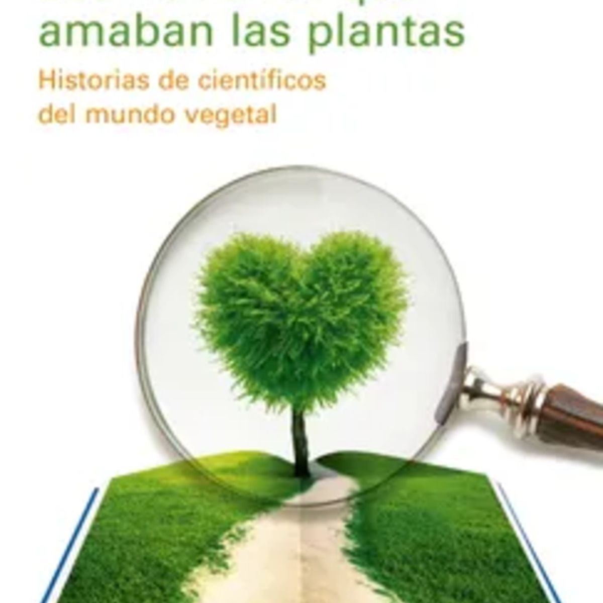 TOP10BOOKS - LIBRO Los Hombres Que Amaban Las Plantas - Los Hombres Que Amaban Las Plantas
