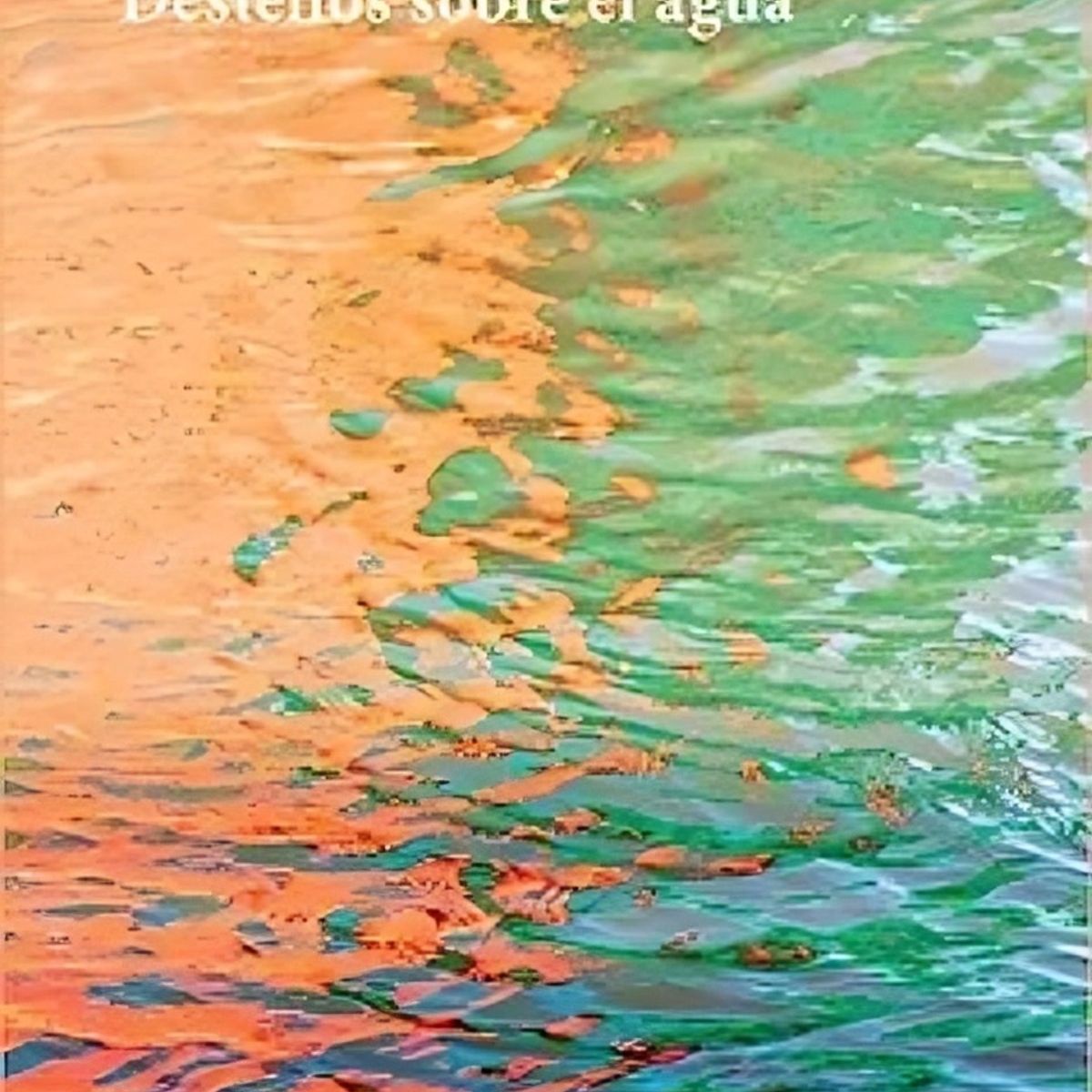 TOP10BOOKS - LIBRO Destellos Sobre El Agua - Destellos Sobre El Agua