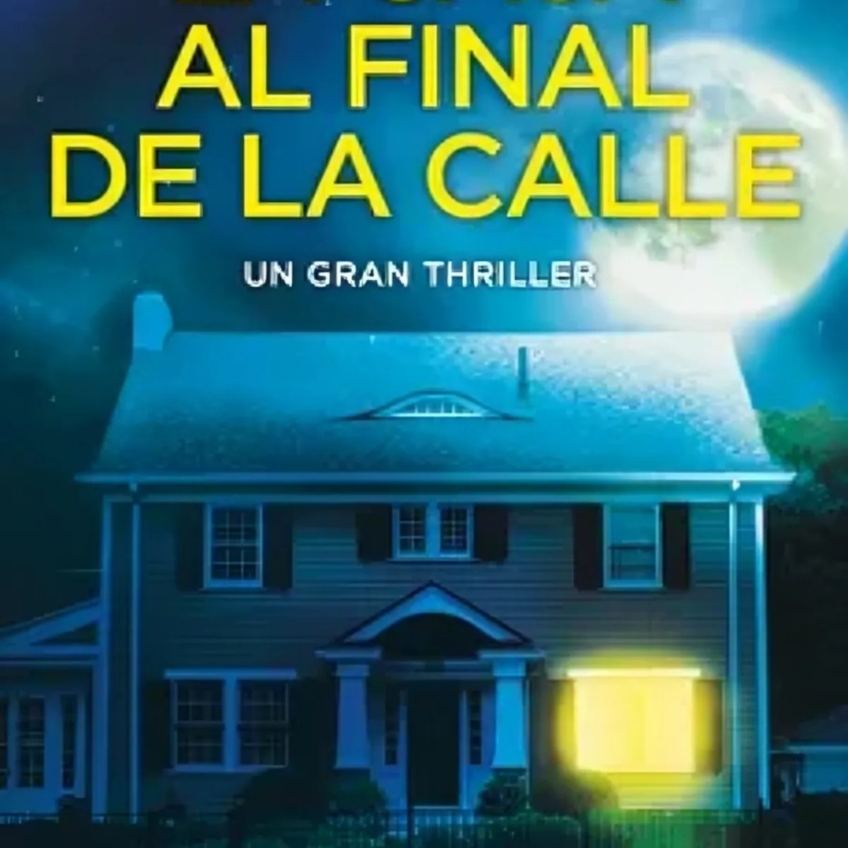 TOP10BOOKS - LIBRO La Casa Al Final De La Calle - La Casa Al Final De La Calle