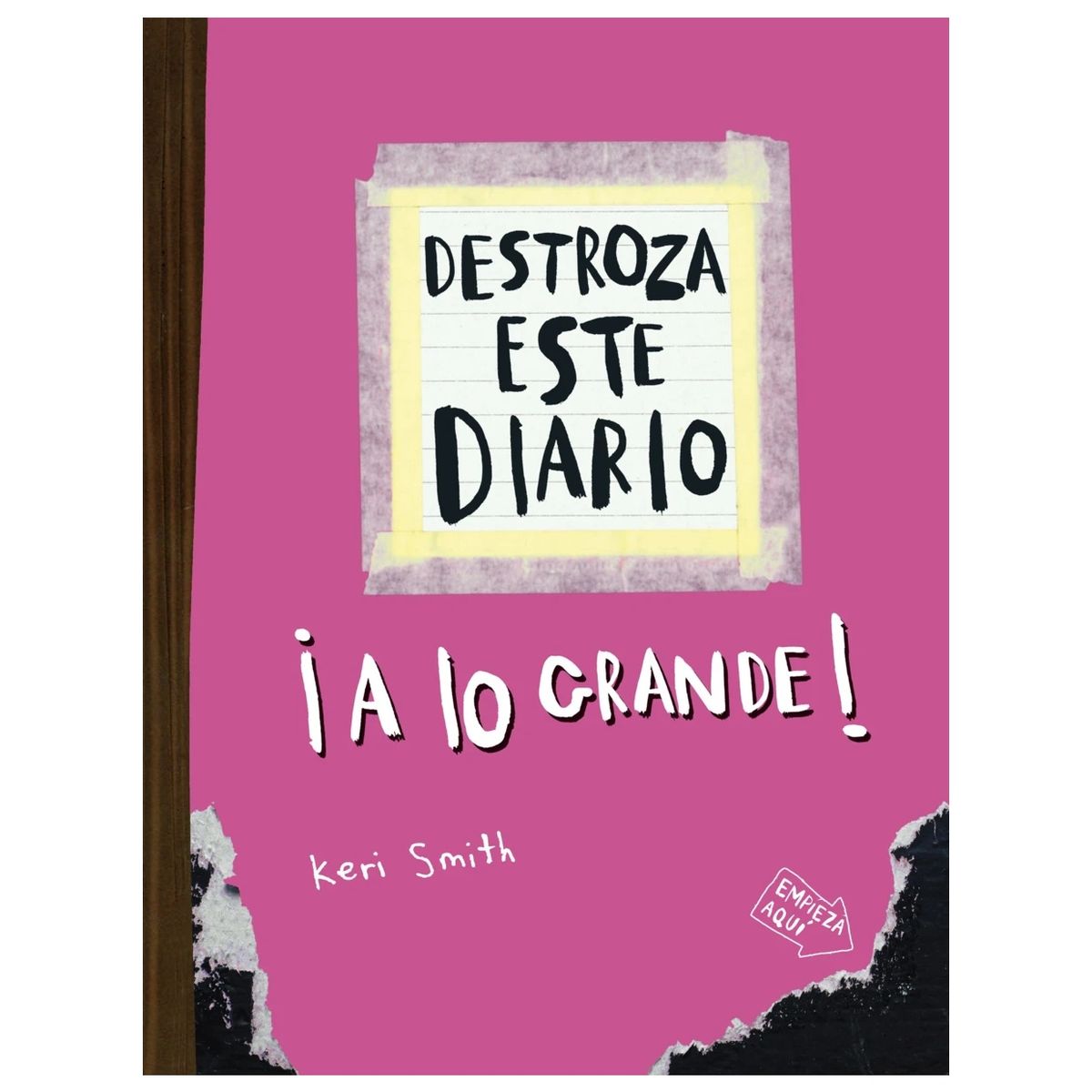 HITWAY MUSIC - DESTROZA ESTE DIARIO A LO GRANDE - ROSA FLÚOR TAPA BLANDA - KERI SMITH - LIBRO