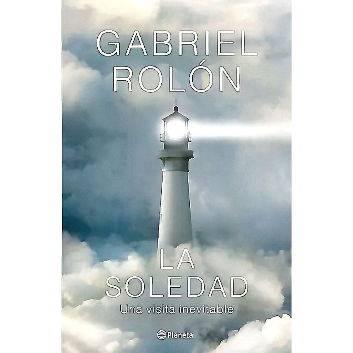 PLANETA - Libro La soledad - Gabriel Rolon