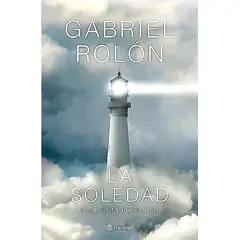 PLANETA - Libro La soledad - Gabriel Rolon