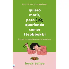 EDICIONES URANO - Libro Quiero Morir Pero Sigo Queriendo Comer Tteokbokki