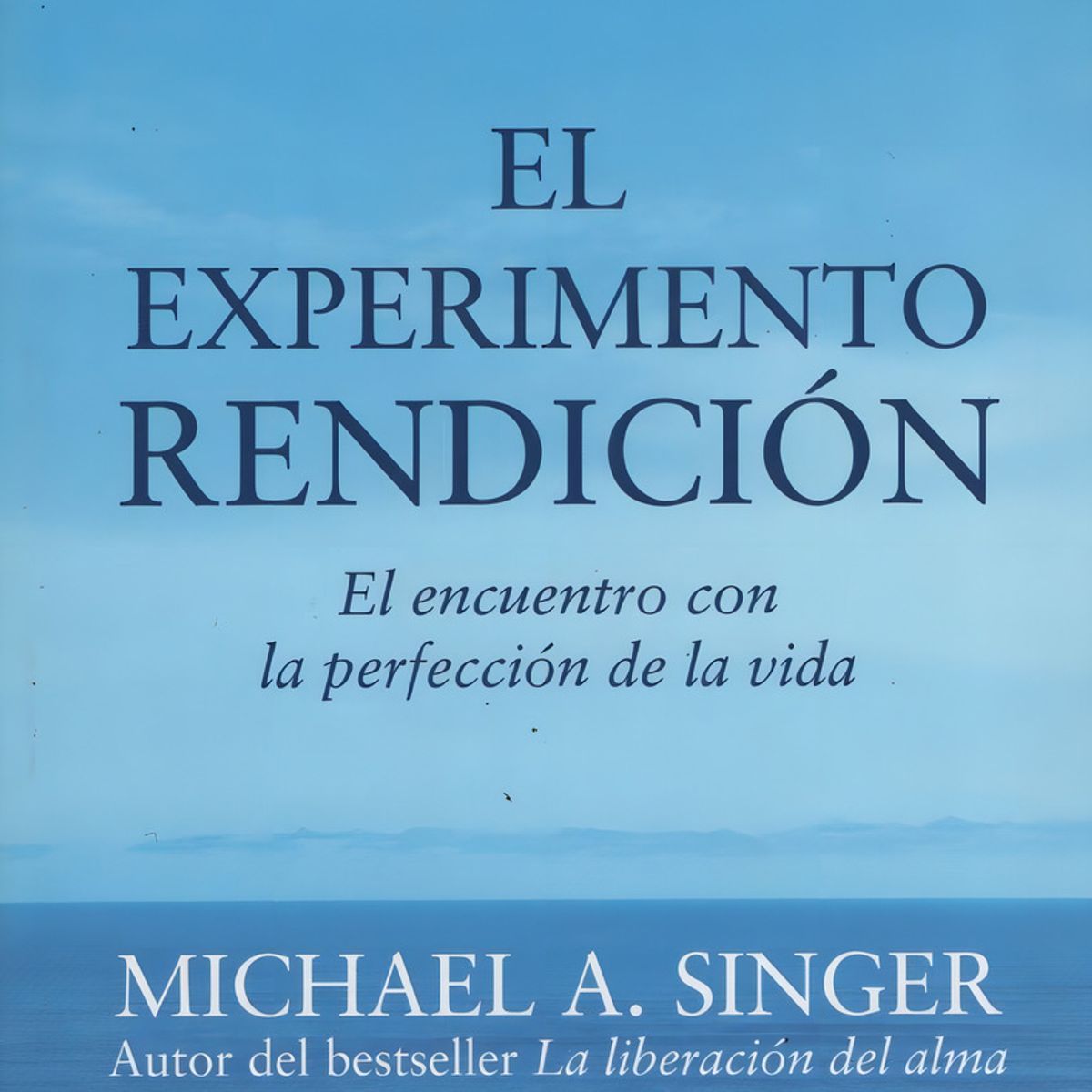 GAIA - Libro EL EXPERIMENTO RENDICION - Singer, Michael A.