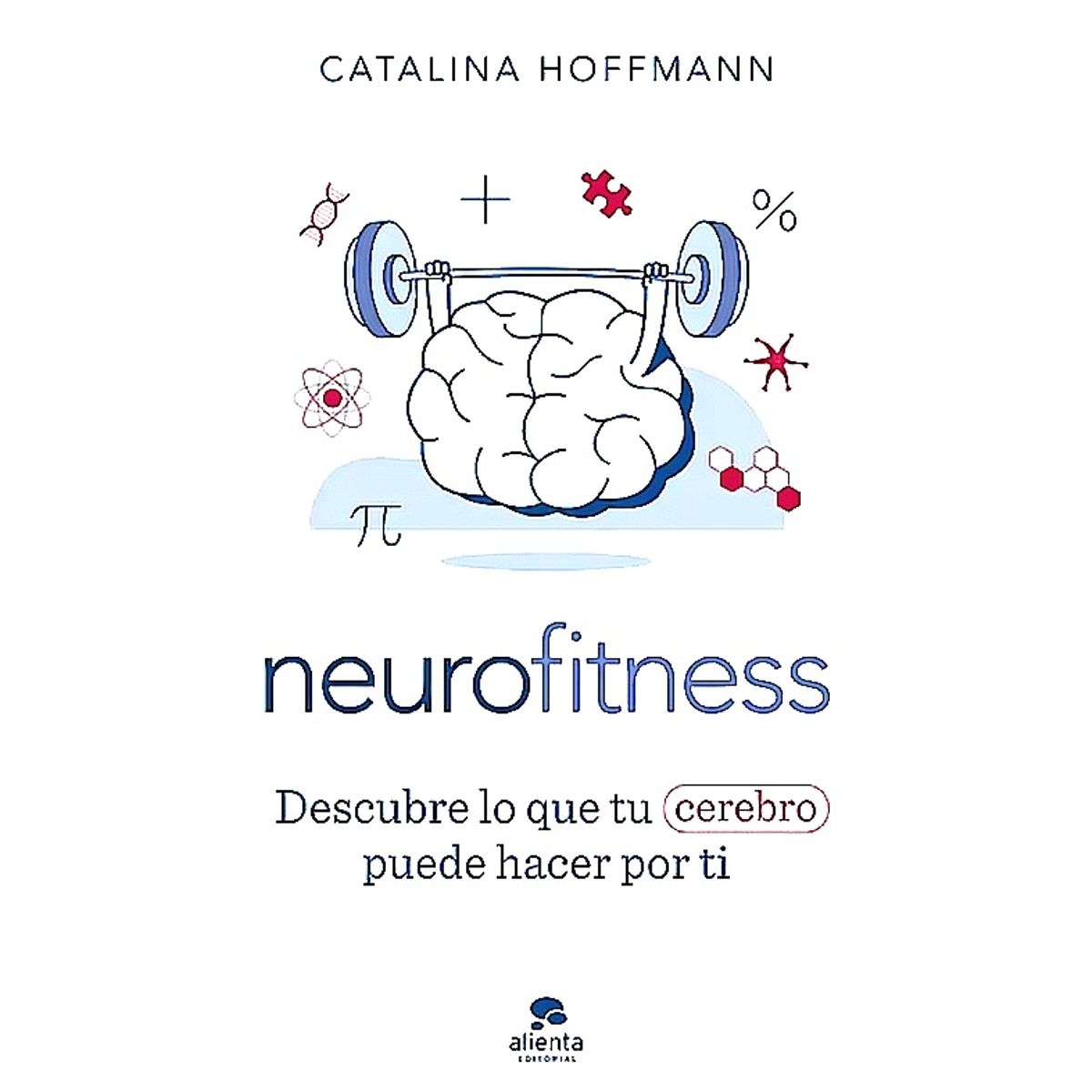 ALIENTA EDITORIAL - Libro Neurofitness - Catalina Hoffmann