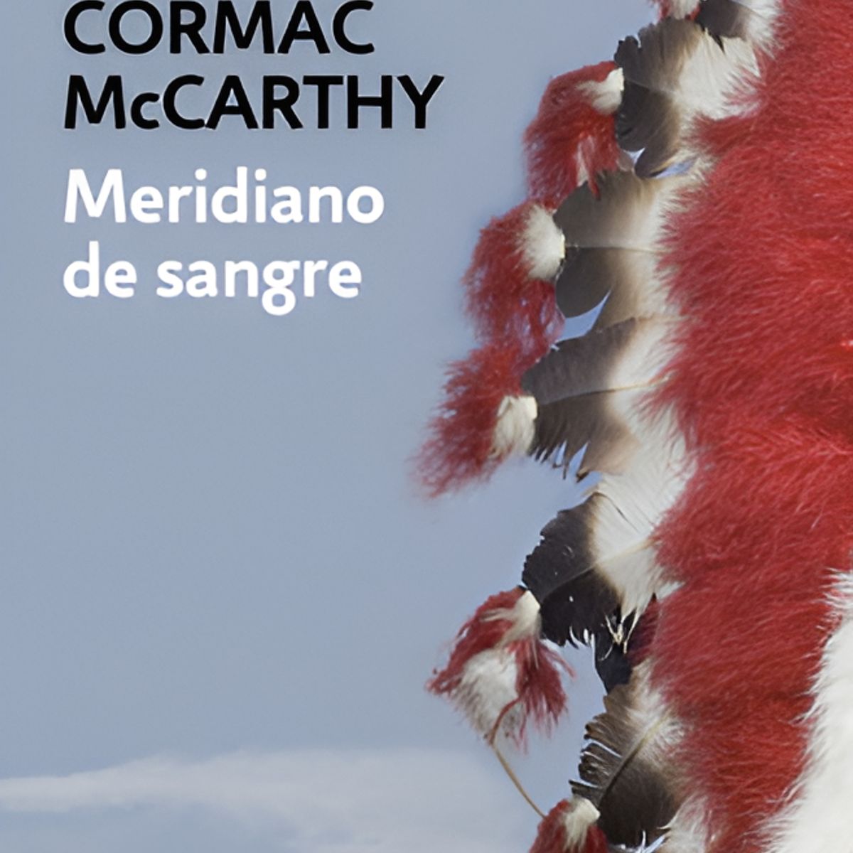DEBOLSILLO - Libro Meridiano de sangre - McCarthy, Cormac