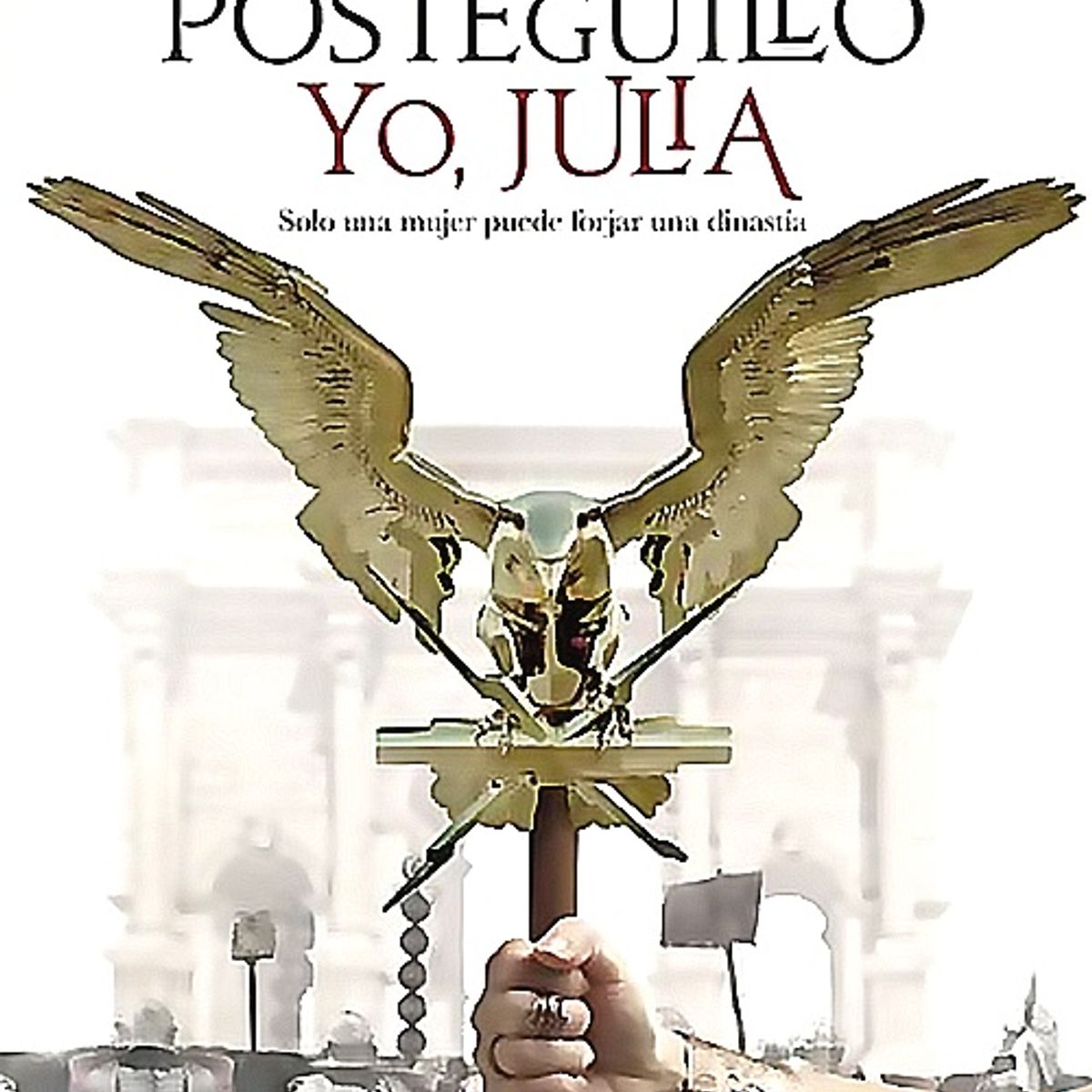 PLANETA - Libro Yo, Julia - Santiago Posteguillo