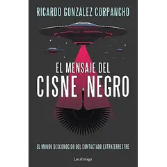 LUNWERG - Libro Mensaje del cisne negro - Ricardo González Corpancho