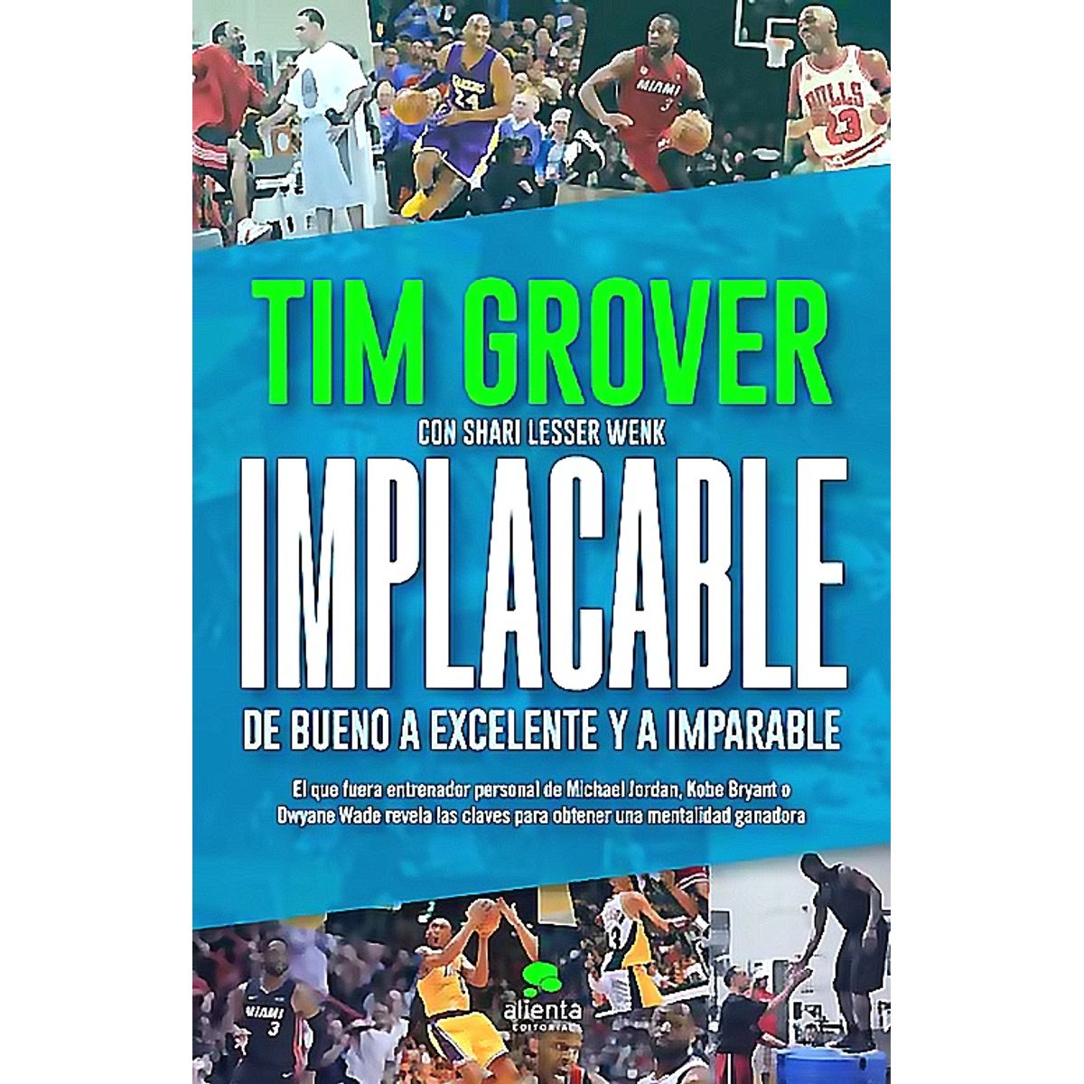 ALIENTA EDITORIAL - Libro Implacable - Tim Grover