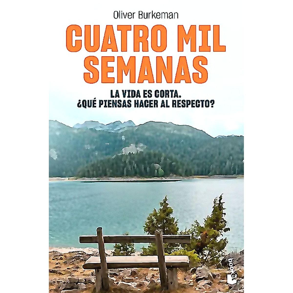 BOOKET - Libro Cuatro mil semanas - Oliver Burkeman