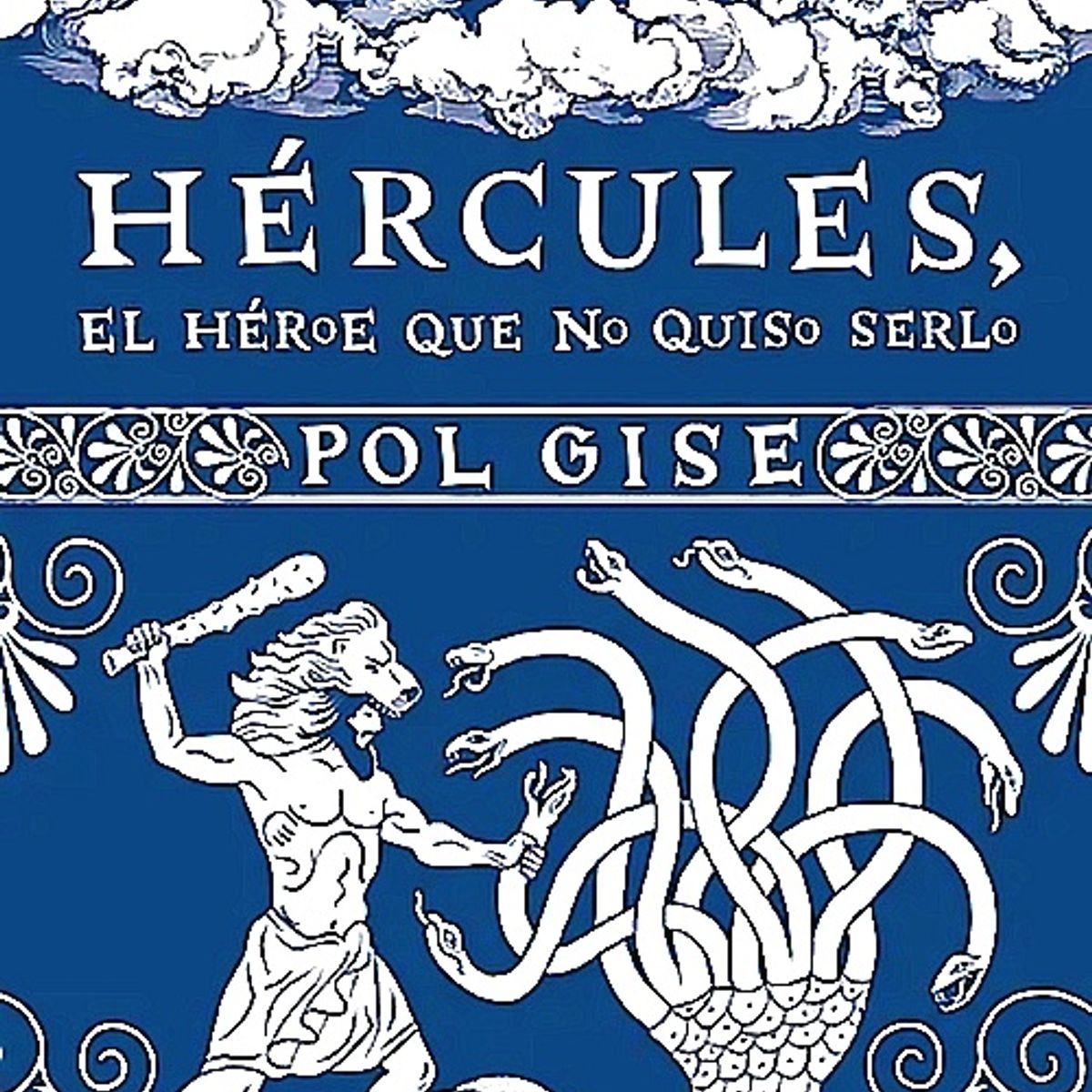 TEMAS DE HOY - Libro Hércules, el héroe que no quiso serlo - Pol Gise