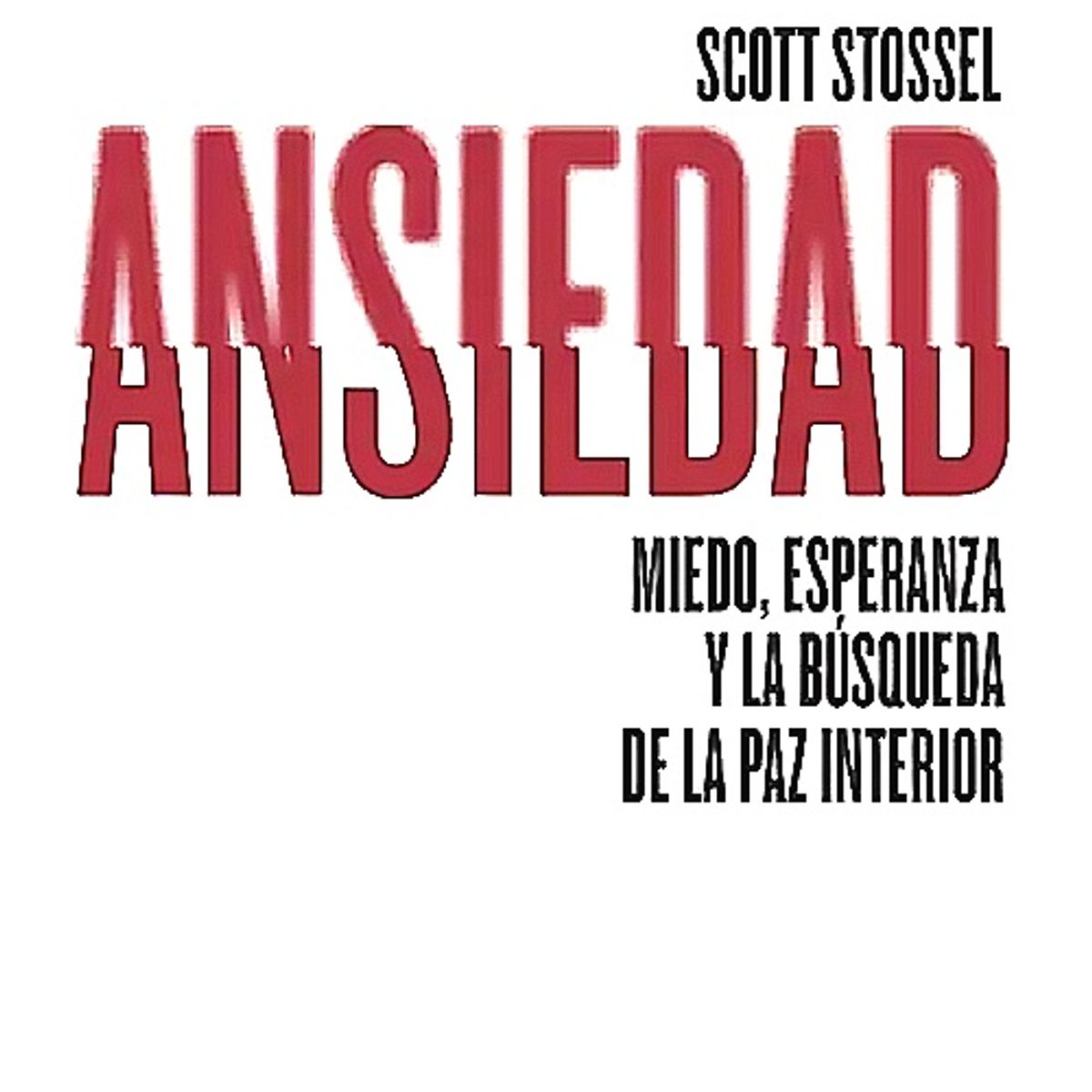 BOOKET - Libro Ansiedad - Scott Stossel